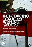 Introducing teachers' writing groups : exploring the theory and practice