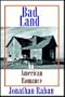 Bad Land:  An American Romance