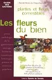 Revue Savoirs de terroirs  / Les fleurs du bien : Le guide des plantes et fleurs comestibles