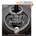 Woven Wire Jewelry: Contemporary Designs and Creative Techniques (Beadwork How-To)