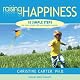 Raising Happiness: 10 Simple Steps for More Joyful Kids and Happier Parents