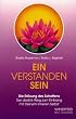Einverstandensein. Die Erl�sung des Schattens. Der direkte Weg zum Einklang mit Deinem inneren Selbst