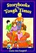 Storybooks for Tough Times (Books Kids Love)