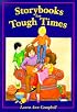 Storybooks for Tough Times (Books Kids Love)