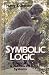 Book Symbolic Logic: Classical and Advanced Systems
