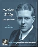 Nelson Eddy: The Opera Years