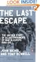 The Last Escape: The Untold Story of Allied Prisoners of War in Europe 1944-45