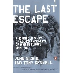 The Last Escape: The Untold Story of Allied Prisoners of War in Europe 1944-45