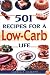 501 Recipes for a Low-Carb Life