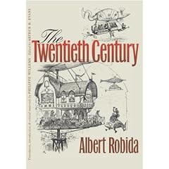 The Twentieth Century (Early Classics of Science Fiction) (Early Classics of Science Fiction)