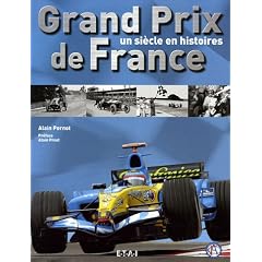 Grand Prix de France : Un si�cle en histoires