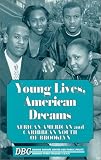 Young Lives, American Dreams: African American and Caribbean Youth of Brooklyn