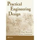 Practical Engineering Design by Maja Bystrom and Bruce Eisenstein