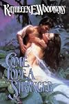 Come Love a Stranger (Book Club Edition)