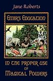 Emir's Education in the Proper Use of Magical Powers