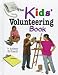 Image of The Kids' Volunteering Book (Kids' Ventures)