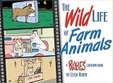 The Wild Life of Farm Animals: A RUBES Cartoon Book