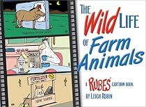 The Wild Life of Farm Animals: A RUBES Cartoon Book