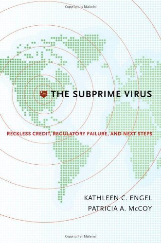 The Subprime Virus: Reckless Credit, Regulatory Failure, and Next Steps by Kathleen C. Engel (2011-01-26)