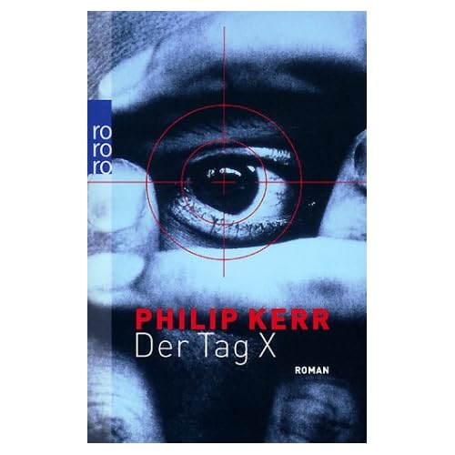 Amazon.de: Der Tag X von Philip Kerr Amazon.de: Der Tag X von Philip Kerr