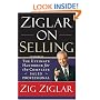 Ziglar on Selling: The Ultimate Handbook for the Complete Sales Professional