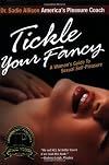 Tickle Your Fancy: A Woman's Guide to Sexual Self-Pleasure