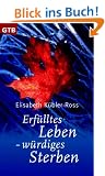 Erf�lltes Leben, w�rdiges Sterben