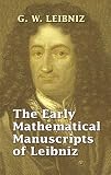 The Early Mathematical Manuscripts of Leibniz (Dover Books on Mathematics)