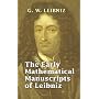 The Early Mathematical Manuscripts of Leibniz (Dover Books on Mathematics)