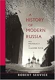 A History of Modern Russia: From Nicholas II to Vladimir Putin