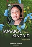 Jamaica Kincaid : a literary companion