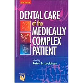 Dental Care of the Medically Complex Patient