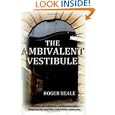 The Ambivalent Vestibule by Roger Beale