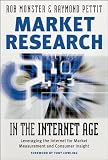Market Research in the Internet Age: Leveraging the Internet for Market Measurement and Consumer Insight
