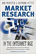 Market Research in the Internet Age: Leveraging the Internet for Market Measurement and Consumer Insight