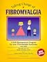 Taking Charge of Fibromyalgia: A Self-Management Program for Your Fibromyalgia Syndrome, Fourth Edition