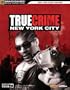 True Crime(TM): New York City Official Strategy Guide (Official Strategy Guides (Bradygames))