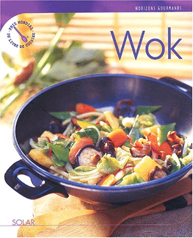 Horizons gourmands : Le Wok by Zabert Sandmann