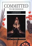 Committed to Buddhism. A Buddhist community