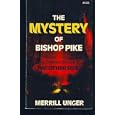 The Mystery of Bishop Pike - A Christian View of the Other Side by 