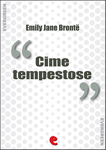 Cime Tempestose (Wuttering Hights) (Evergreen) (Italian Edition)