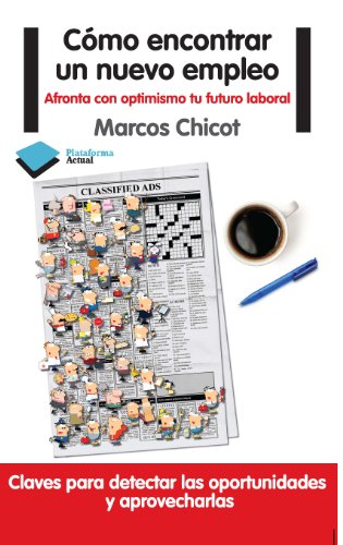 Cómo encontrar un nuevo empleo (Plataforma Actual) (Spanish Edition)