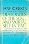 Dialogues of the Soul and Mortal Self in Time