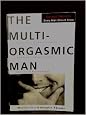 The Multi-Orgasmic Man: Sexual Secrets Every Man Should Know