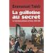 La Guillotine au Secret - Les ex�cutions publiques en France (1870-1939)