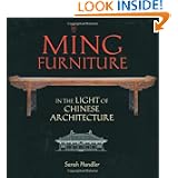 Ming Furniture in the Light of Chinese Architecture by Sarah Handler