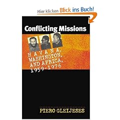 Conflicting Missions: Havana, Washington, and Africa, 1959-1976 (Envisioning Cuba)