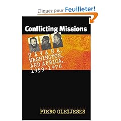 Conflicting Missions: Havana, Washington, & Africa, 1959-1976
