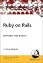 Ruby on Rails Beyond the Basics