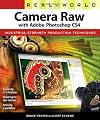Real World Camera Raw with Adobe Photoshop CS4